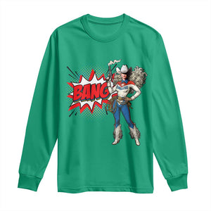 Funny Bang Cowgirl Long Sleeve Shirt Western Country Music Cowboy Rodeo TS14 Irish Green Print Your Wear