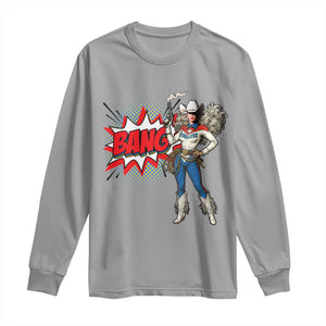 Funny Bang Cowgirl Long Sleeve Shirt Western Country Music Cowboy Rodeo TS14 Sport Gray Print Your Wear