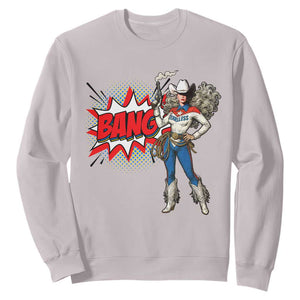 Funny Bang Cowgirl Sweatshirt Western Country Music Cowboy Rodeo TS14 Ice Gray Print Your Wear