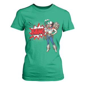 Funny Bang Cowgirl T Shirt For Women Western Country Music Cowboy Rodeo TS14 Irish Green Print Your Wear