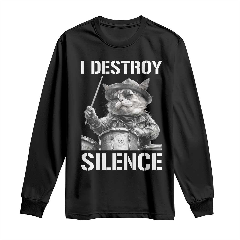Funny Cat Rock Band Drummer Long Sleeve Shirt I Destroy Silence TS14 Black Print Your Wear