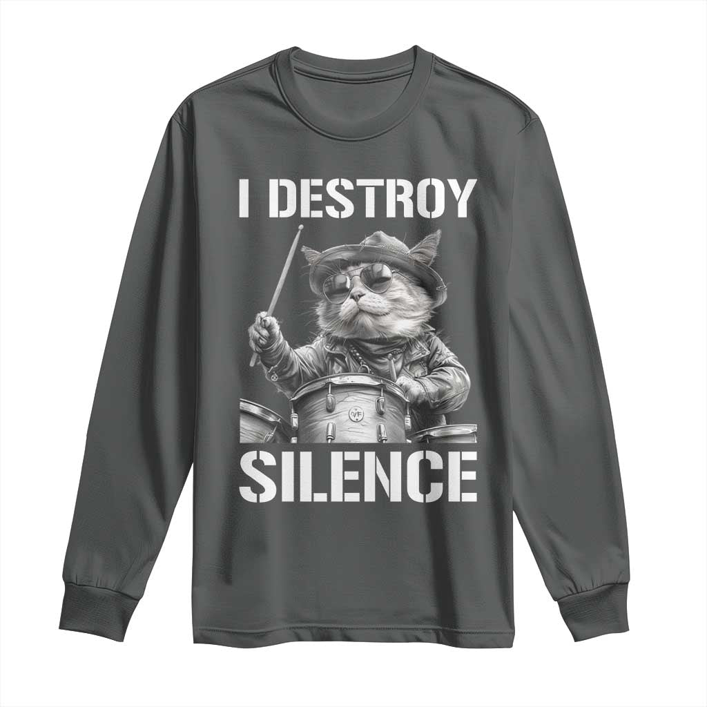 Funny Cat Rock Band Drummer Long Sleeve Shirt I Destroy Silence TS14 Dark Heather Print Your Wear