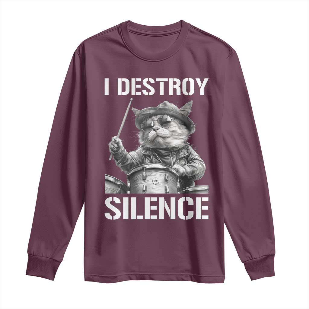 Funny Cat Rock Band Drummer Long Sleeve Shirt I Destroy Silence TS14 Maroon Print Your Wear