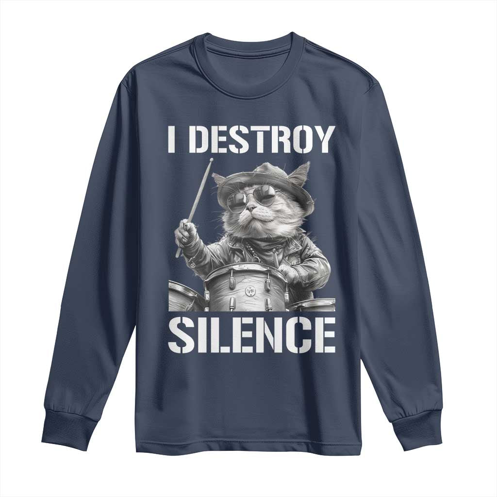Funny Cat Rock Band Drummer Long Sleeve Shirt I Destroy Silence TS14 Navy Print Your Wear
