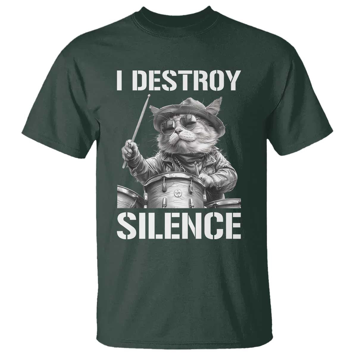 Funny Cat Rock Band Drummer T Shirt I Destroy Silence TS14 Dark Forest Green Print Your Wear