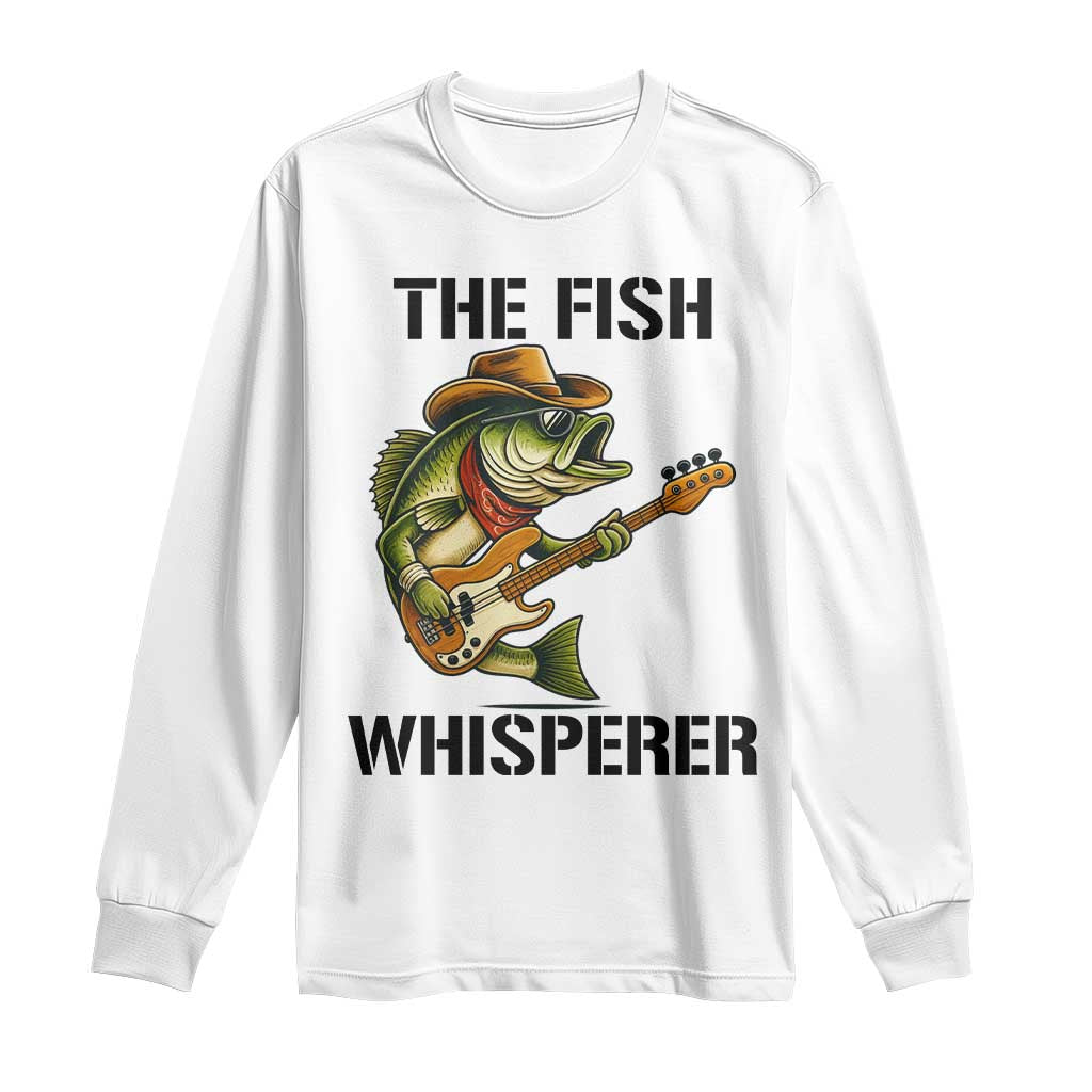 Funny Bass Fishing Long Sleeve Shirt The Fish Whisperer Fisherman Humor TS14 White Print Your Wear