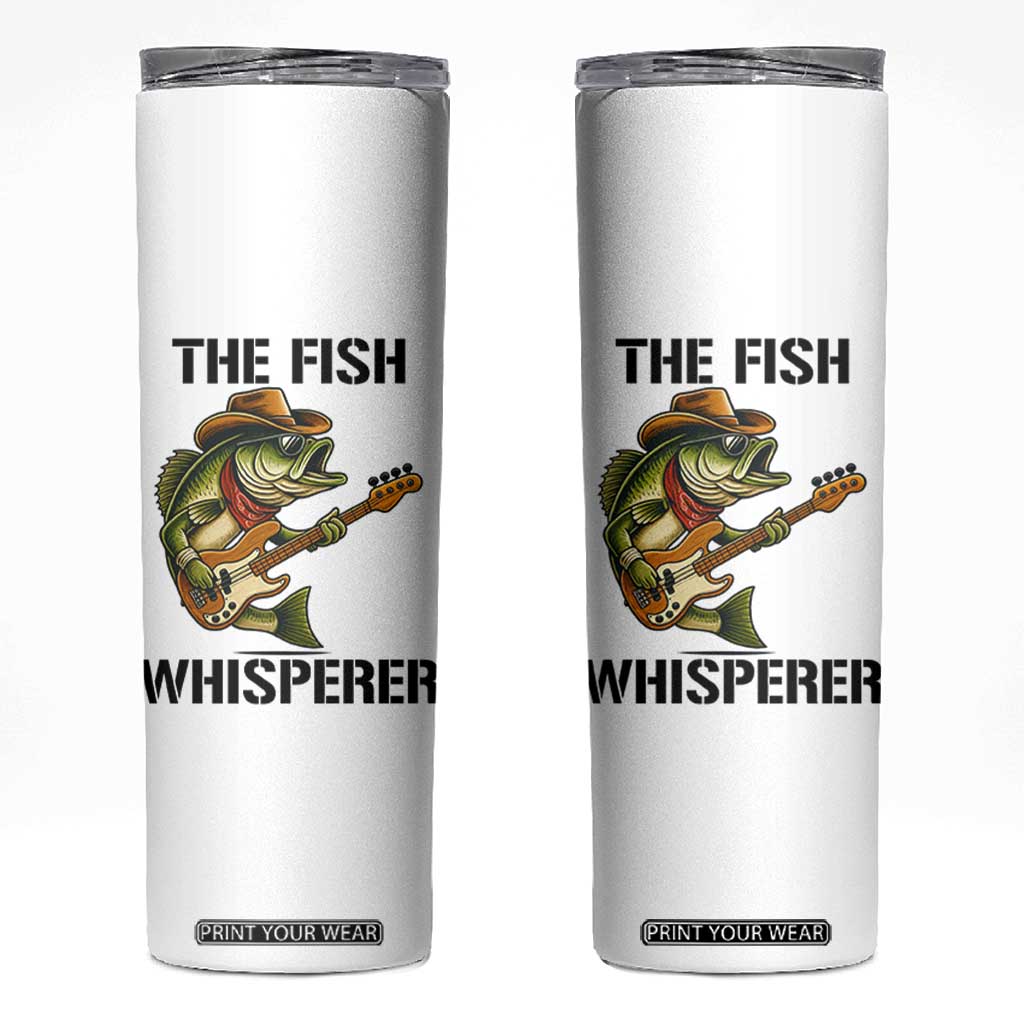 Funny Bass Fishing Skinny Tumbler The Fish Whisperer Fisherman Humor TS14 White Print Your Wear