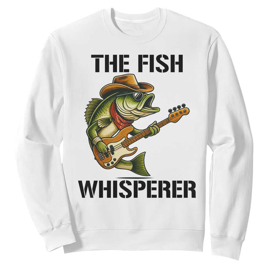 Funny Bass Fishing Sweatshirt The Fish Whisperer Fisherman Humor TS14 White Print Your Wear