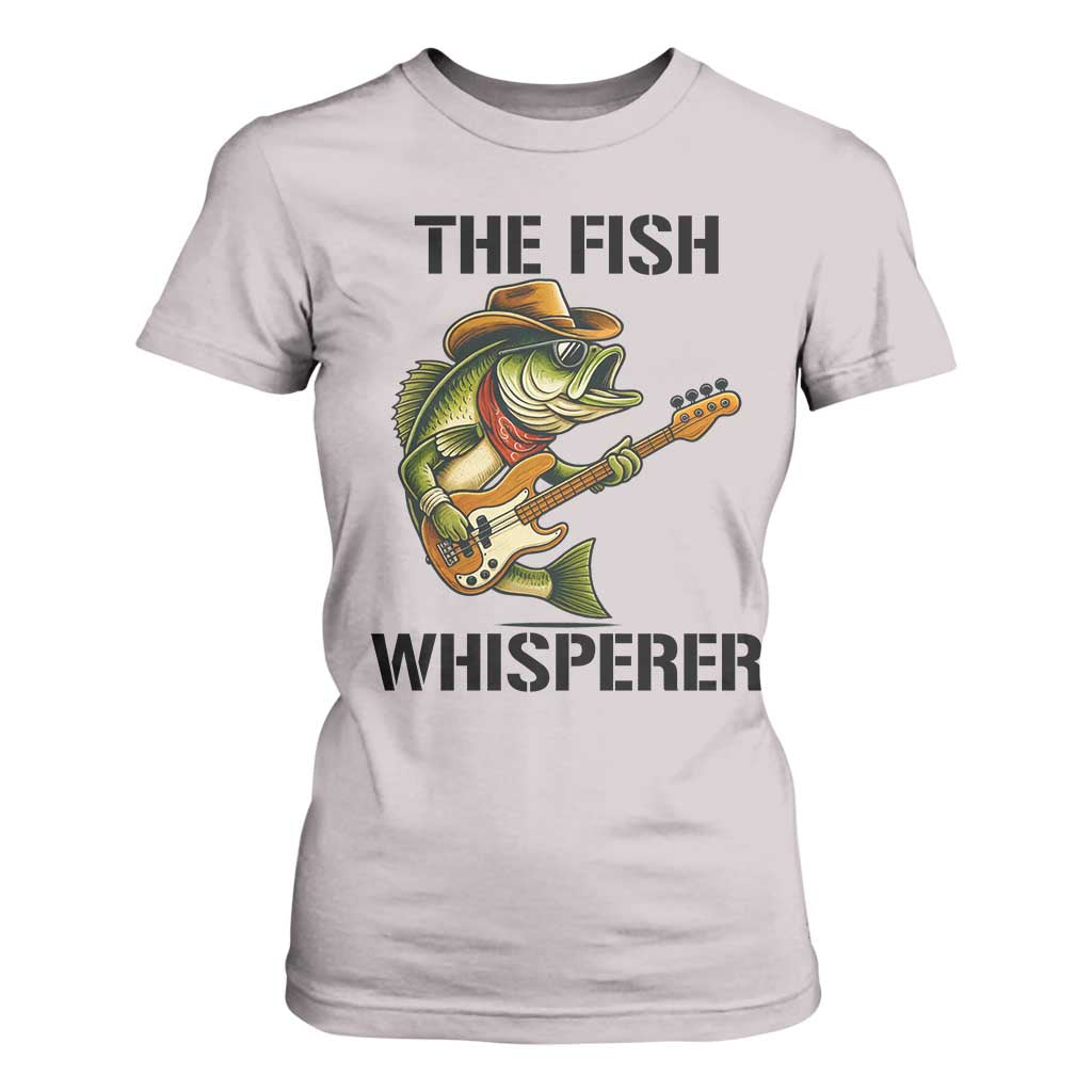 Funny Bass Fishing T Shirt For Women The Fish Whisperer Fisherman Humor TS14 Ice Gray Print Your Wear