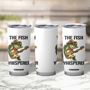 Funny Bass Fishing Tumbler Cup The Fish Whisperer Fisherman Humor TS14 Print Your Wear