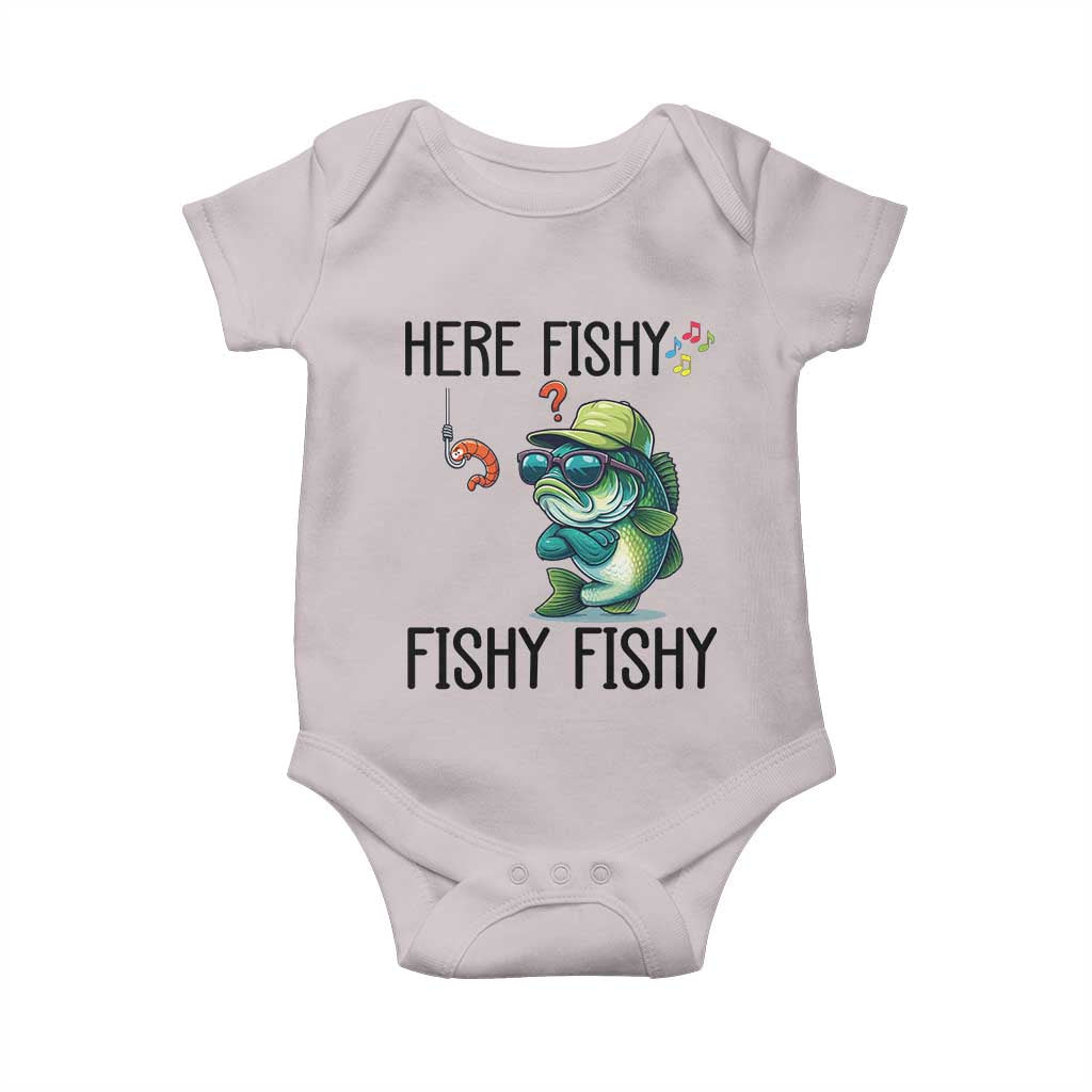 Funny Bass Fish Baby Onesie Here Fishy Fishy Fisherman Fishing Lover TS14 Ice Gray Print Your Wear