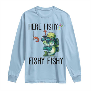 Funny Bass Fish Long Sleeve Shirt Here Fishy Fishy Fisherman Fishing Lover TS14 Light Blue Print Your Wear