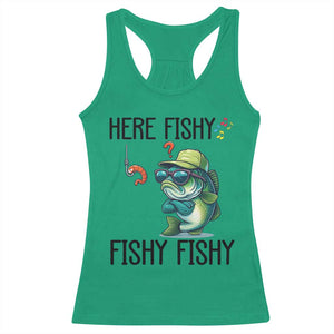 Funny Bass Fish Racerback Tank Top Here Fishy Fishy Fisherman Fishing Lover TS14 Irish Green Print Your Wear