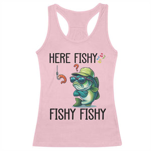 Funny Bass Fish Racerback Tank Top Here Fishy Fishy Fisherman Fishing Lover TS14 Light Pink Print Your Wear