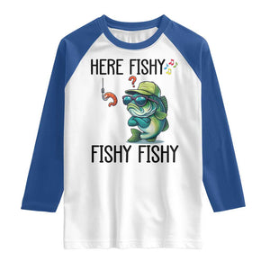 Funny Bass Fish Raglan Shirt Here Fishy Fishy Fisherman Fishing Lover TS14 White Royal Print Your Wear