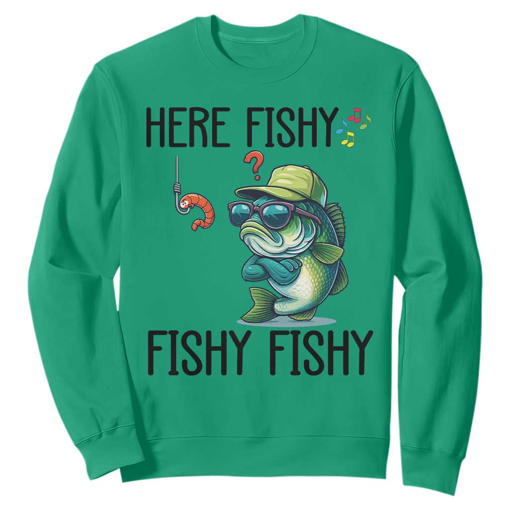 Funny Bass Fish Sweatshirt Here Fishy Fishy Fisherman Fishing Lover TS14 Irish Green Print Your Wear