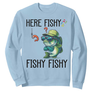 Funny Bass Fish Sweatshirt Here Fishy Fishy Fisherman Fishing Lover TS14 Light Blue Print Your Wear