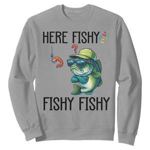 Funny Bass Fish Sweatshirt Here Fishy Fishy Fisherman Fishing Lover TS14 Sport Gray Print Your Wear