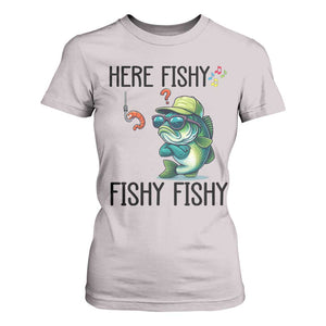 Funny Bass Fish T Shirt For Women Here Fishy Fishy Fisherman Fishing Lover TS14 Ice Gray Print Your Wear