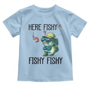 Funny Bass Fish Toddler T Shirt Here Fishy Fishy Fisherman Fishing Lover TS14 Light Blue Print Your Wear
