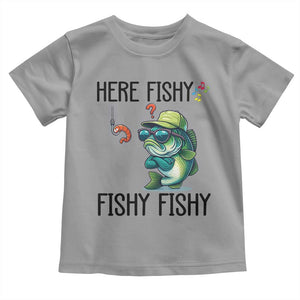 Funny Bass Fish Toddler T Shirt Here Fishy Fishy Fisherman Fishing Lover TS14 Sport Gray Print Your Wear