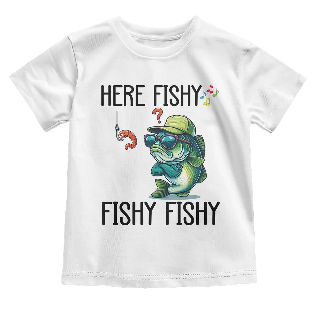 Funny Bass Fish Toddler T Shirt Here Fishy Fishy Fisherman Fishing Lover TS14 White Print Your Wear