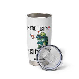 Funny Bass Fish Tumbler Cup Here Fishy Fishy Fisherman Fishing Lover TS14 Print Your Wear
