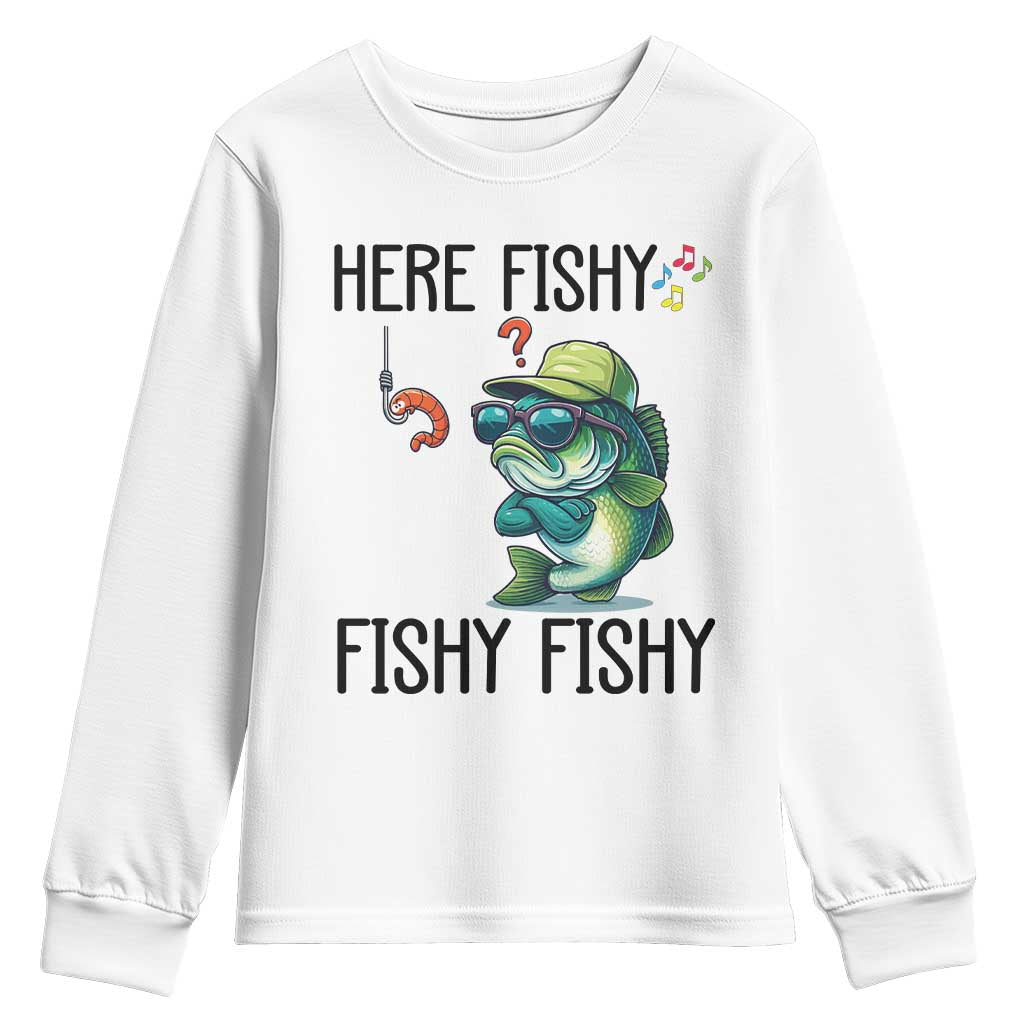 Funny Bass Fish Youth Sweatshirt Here Fishy Fishy Fisherman Fishing Lover TS14 White Print Your Wear