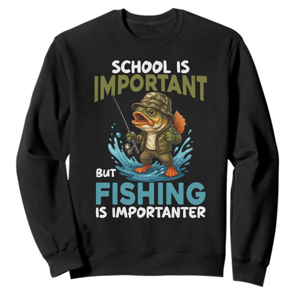 School Is Important But Fishing Is Important Sweatshirt Funny Bass Fishing TS14 Black Print Your Wear