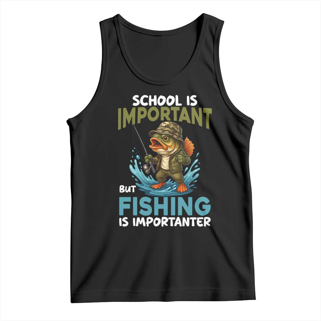 School Is Important But Fishing Is Important Tank Top Funny Bass Fishing TS14 Black Print Your Wear
