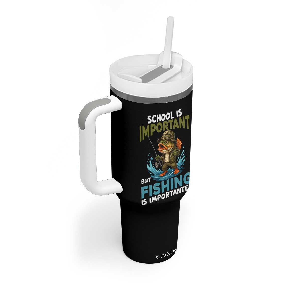 School Is Important But Fishing Is Important Tumbler With Handle Funny Bass Fishing TS14 Print Your Wear