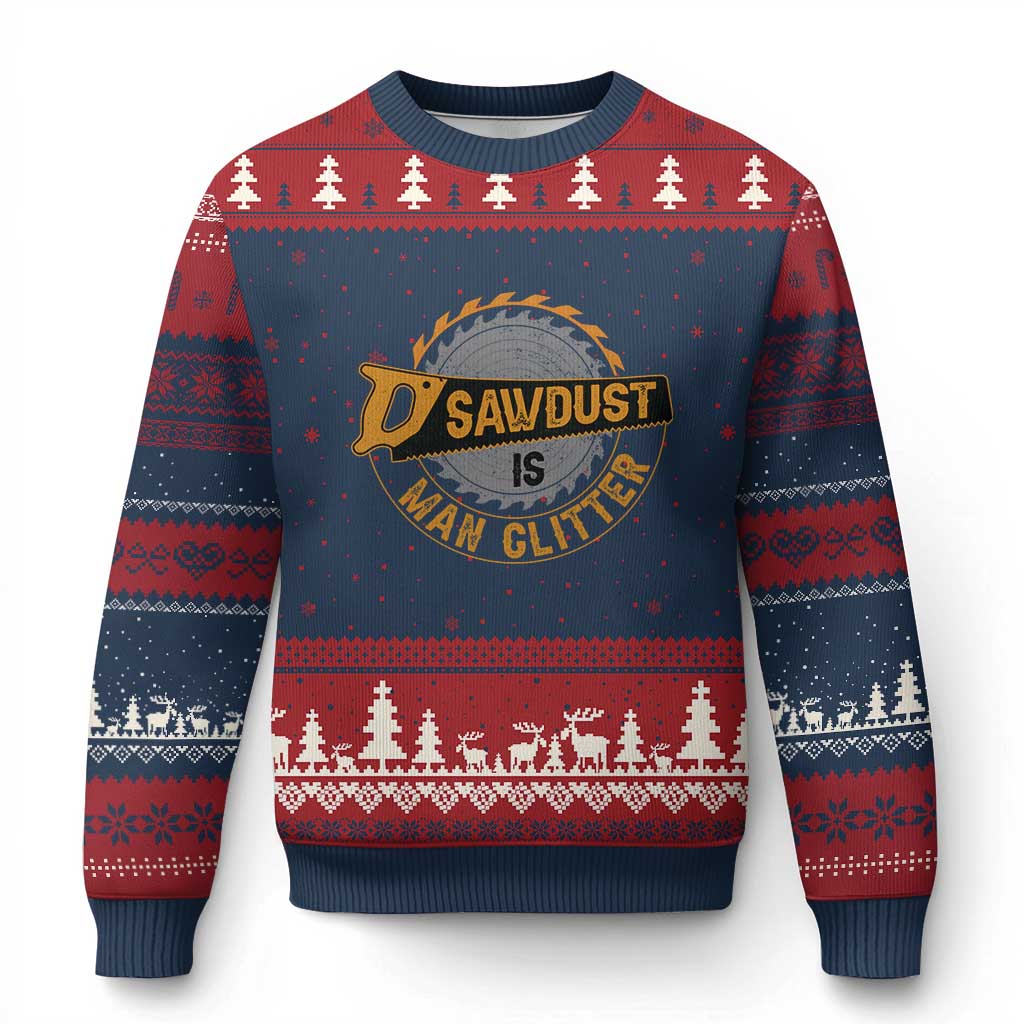 Funny Carpenter Woodworking Ugly Christmas Sweater Sawdust is Man Glitter TS14 Navy Red Print Your Wear