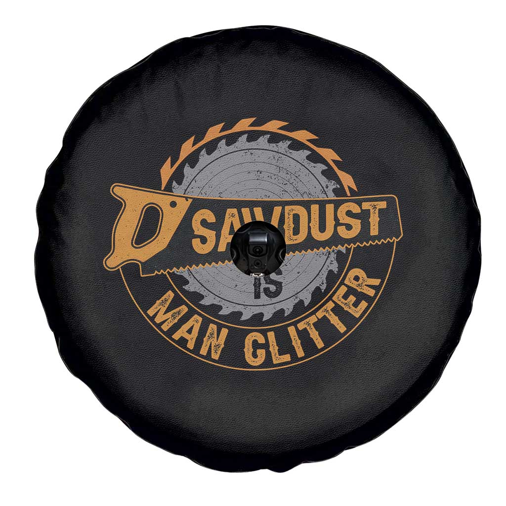 Funny Carpenter Woodworking Spare Tire Cover Sawdust is Man Glitter TS14 Print Your Wear