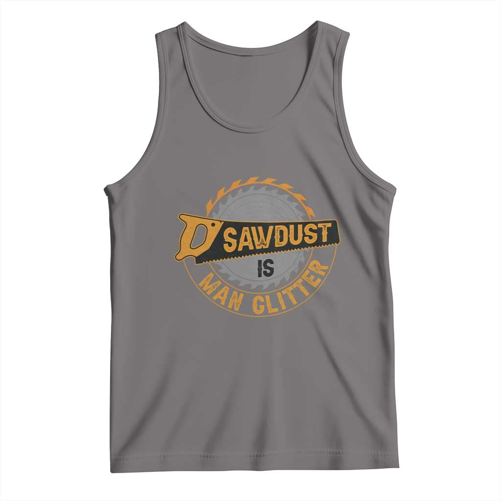 Funny Carpenter Woodworking Tank Top Sawdust is Man Glitter TS14 Deep Heather Print Your Wear