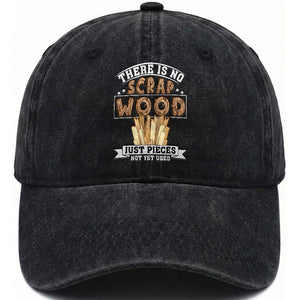 Funny Carpenter Woodworking Washed Cotton Baseball Cap There Is Scrap Wood Just Pieces Not Yet Used TS14 Washed Cap Universal Fit Black Print Your Wear