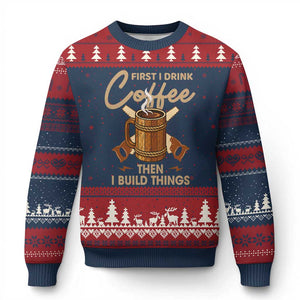 Funny Carpenter Woodworking Ugly Christmas Sweater First I Drink Coffe Then I Build Things TS14 Navy Red Print Your Wear