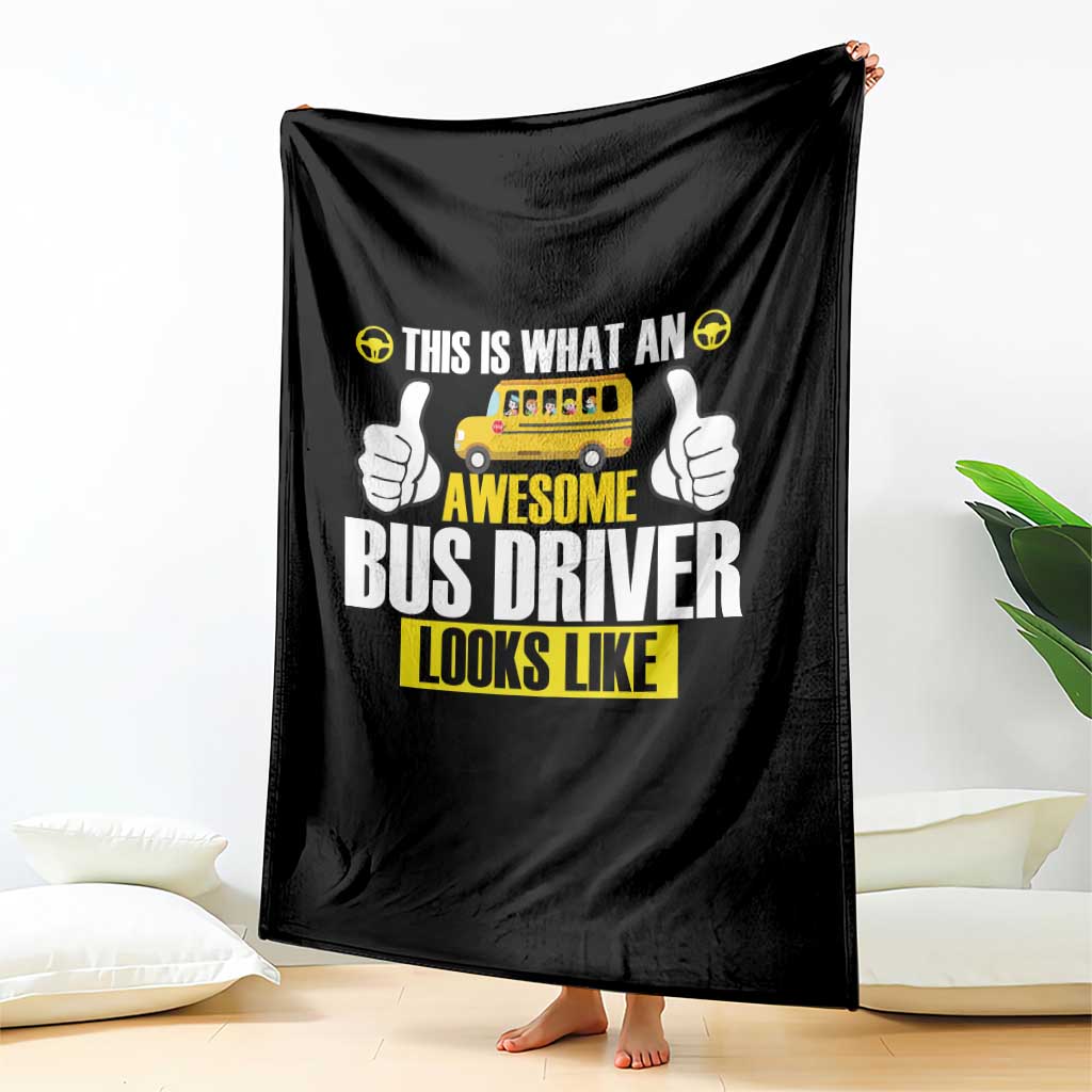 Funny School Bus Driver Throw Blanket This Is What An Awesome Bus Driver Looks Like TS14 Print Your Wear