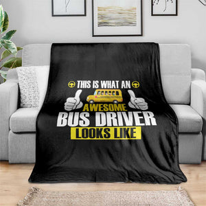 Funny School Bus Driver Throw Blanket This Is What An Awesome Bus Driver Looks Like TS14 Print Your Wear