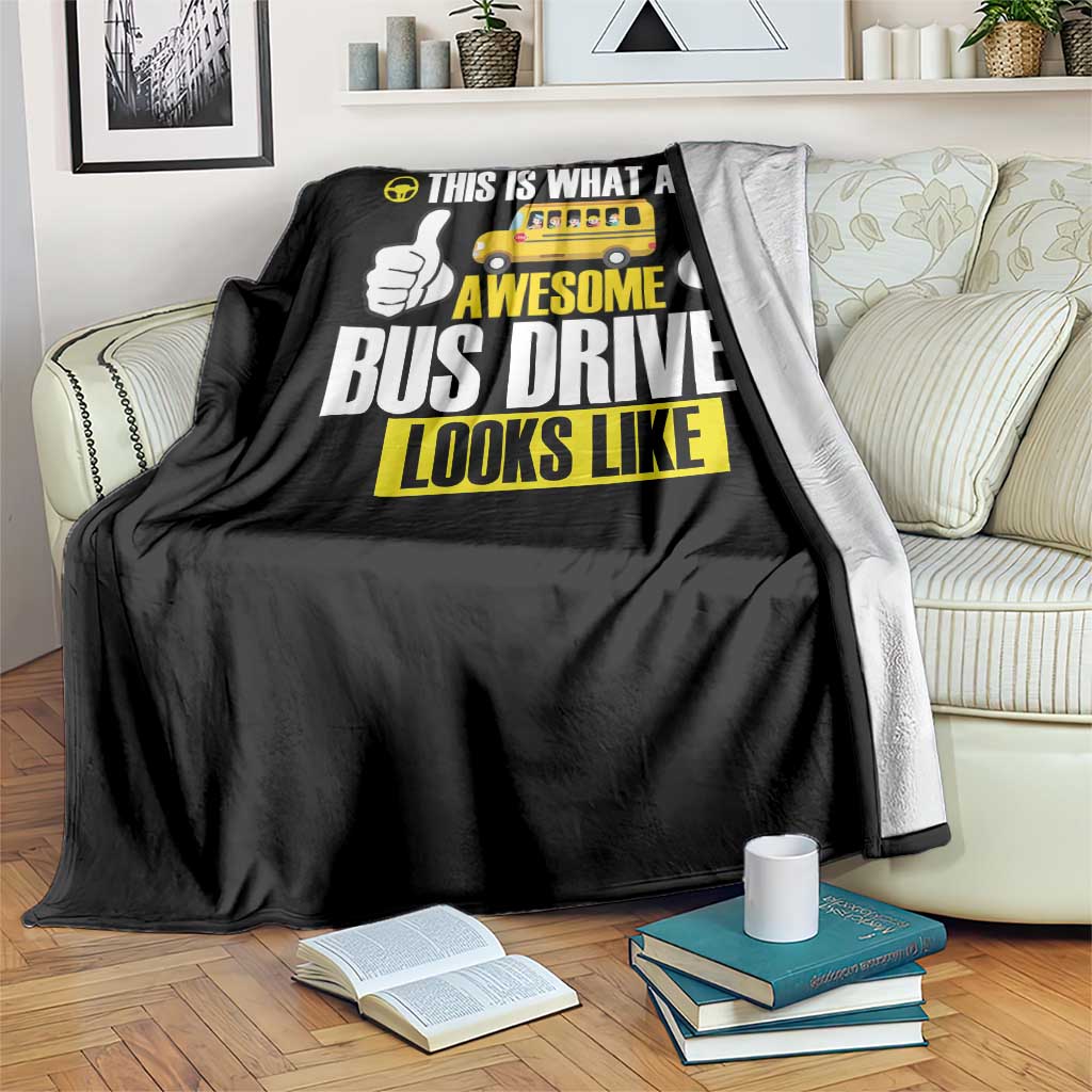 Funny School Bus Driver Throw Blanket This Is What An Awesome Bus Driver Looks Like TS14 Print Your Wear