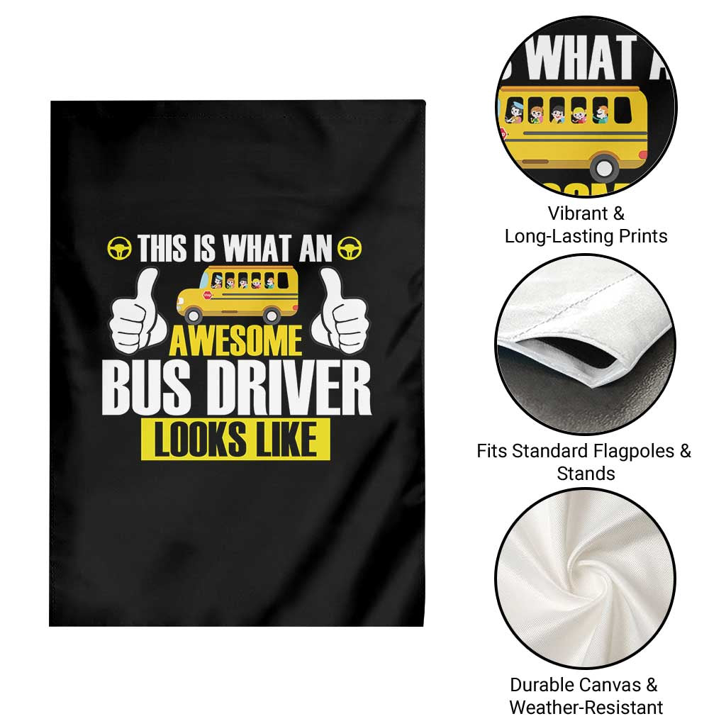 Funny School Bus Driver Garden Flag This Is What An Awesome Bus Driver Looks Like TS14 Print Your Wear