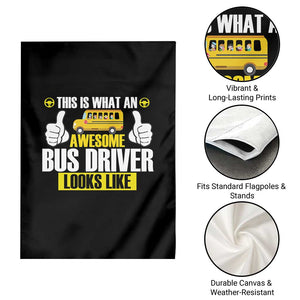 Funny School Bus Driver Garden Flag This Is What An Awesome Bus Driver Looks Like TS14 Print Your Wear