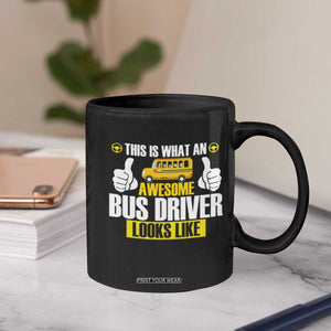 Funny School Bus Driver Coffee Mug This Is What An Awesome Bus Driver Looks Like TS14 Print Your Wear