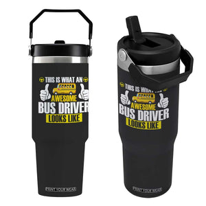 Funny School Bus Driver Flip Straw Tumbler This Is What An Awesome Bus Driver Looks Like TS14 One Size: 30 oz Black Print Your Wear