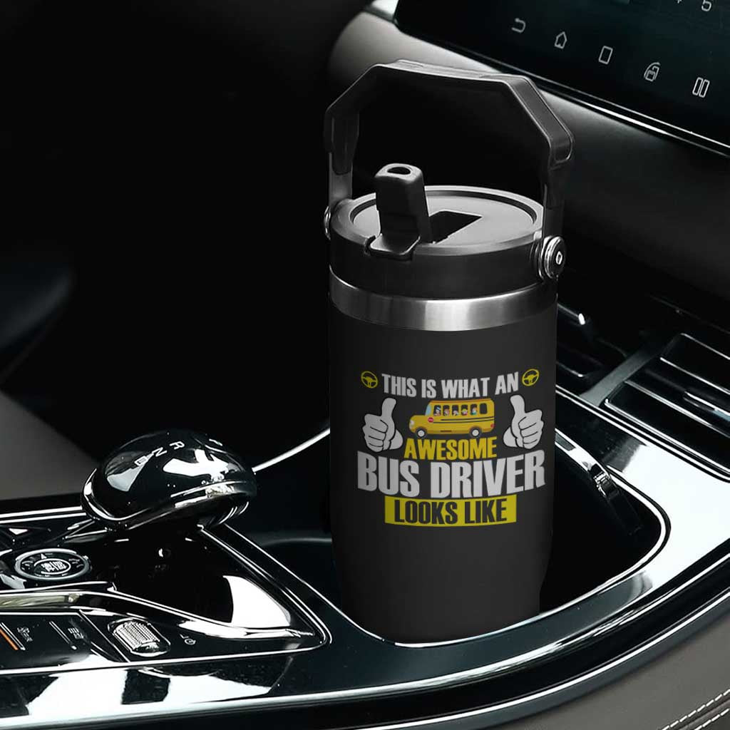 Funny School Bus Driver Flip Straw Tumbler This Is What An Awesome Bus Driver Looks Like TS14 Print Your Wear
