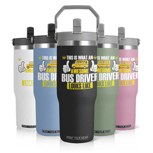 Funny School Bus Driver Flip Straw Tumbler This Is What An Awesome Bus Driver Looks Like TS14 Print Your Wear