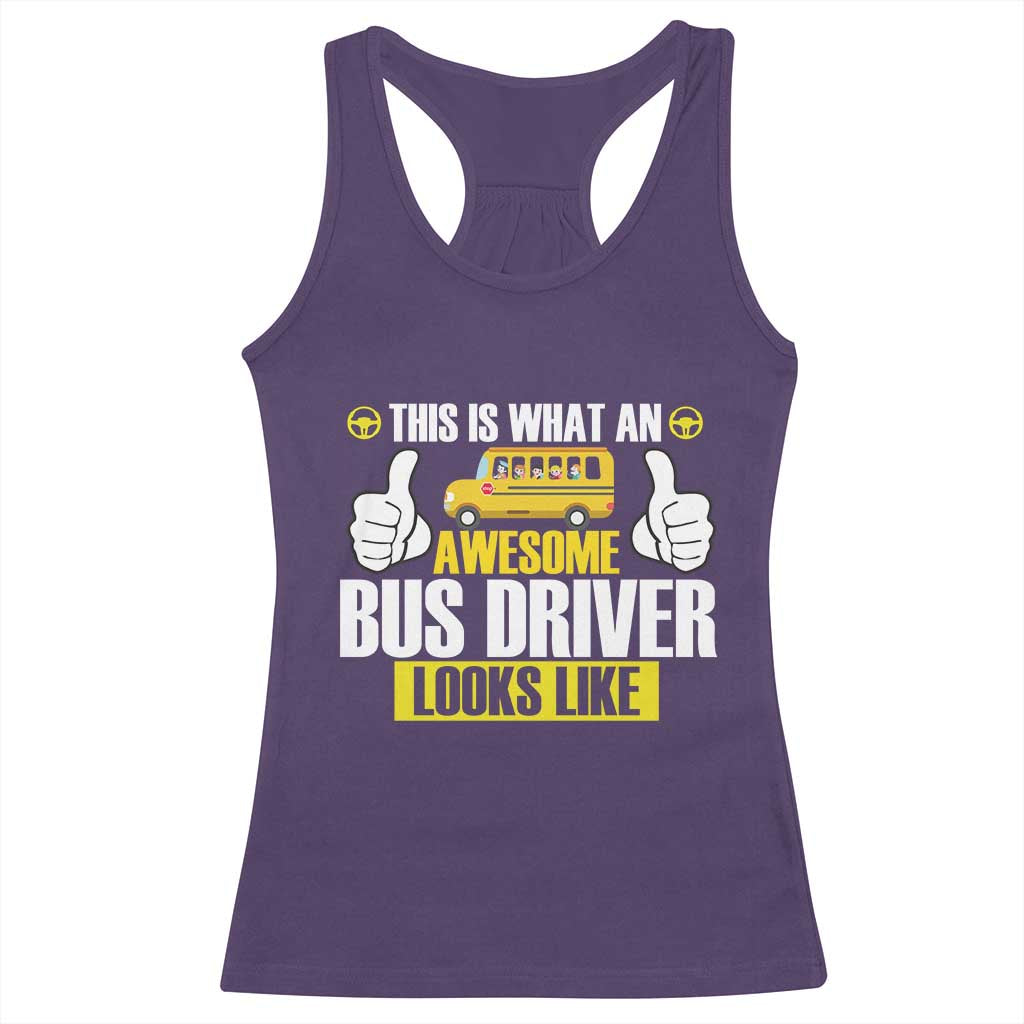 Funny School Bus Driver Racerback Tank Top This Is What An Awesome Bus Driver Looks Like TS14 Purple Print Your Wear