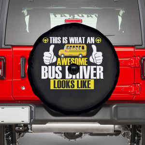 Funny School Bus Driver Spare Tire Cover This Is What An Awesome Bus Driver Looks Like TS14 Black Print Your Wear