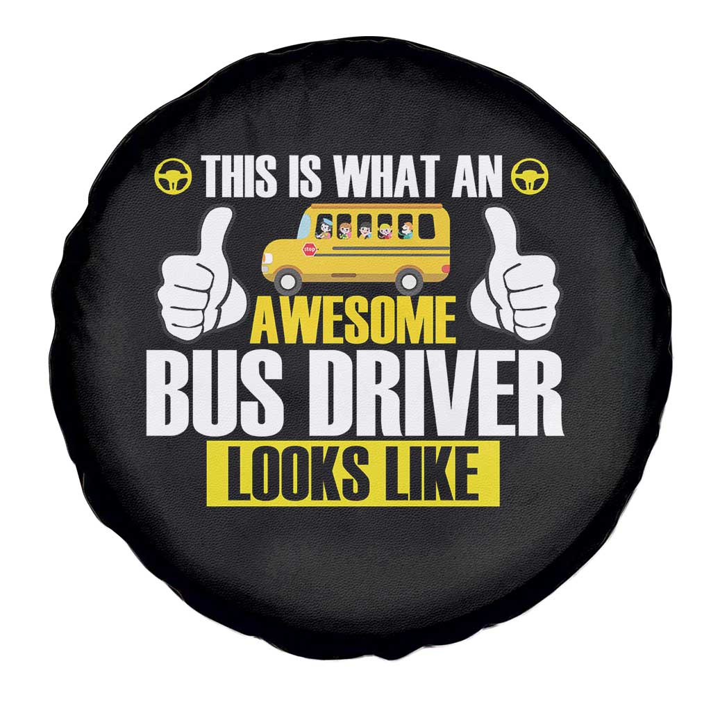Funny School Bus Driver Spare Tire Cover This Is What An Awesome Bus Driver Looks Like TS14 Print Your Wear