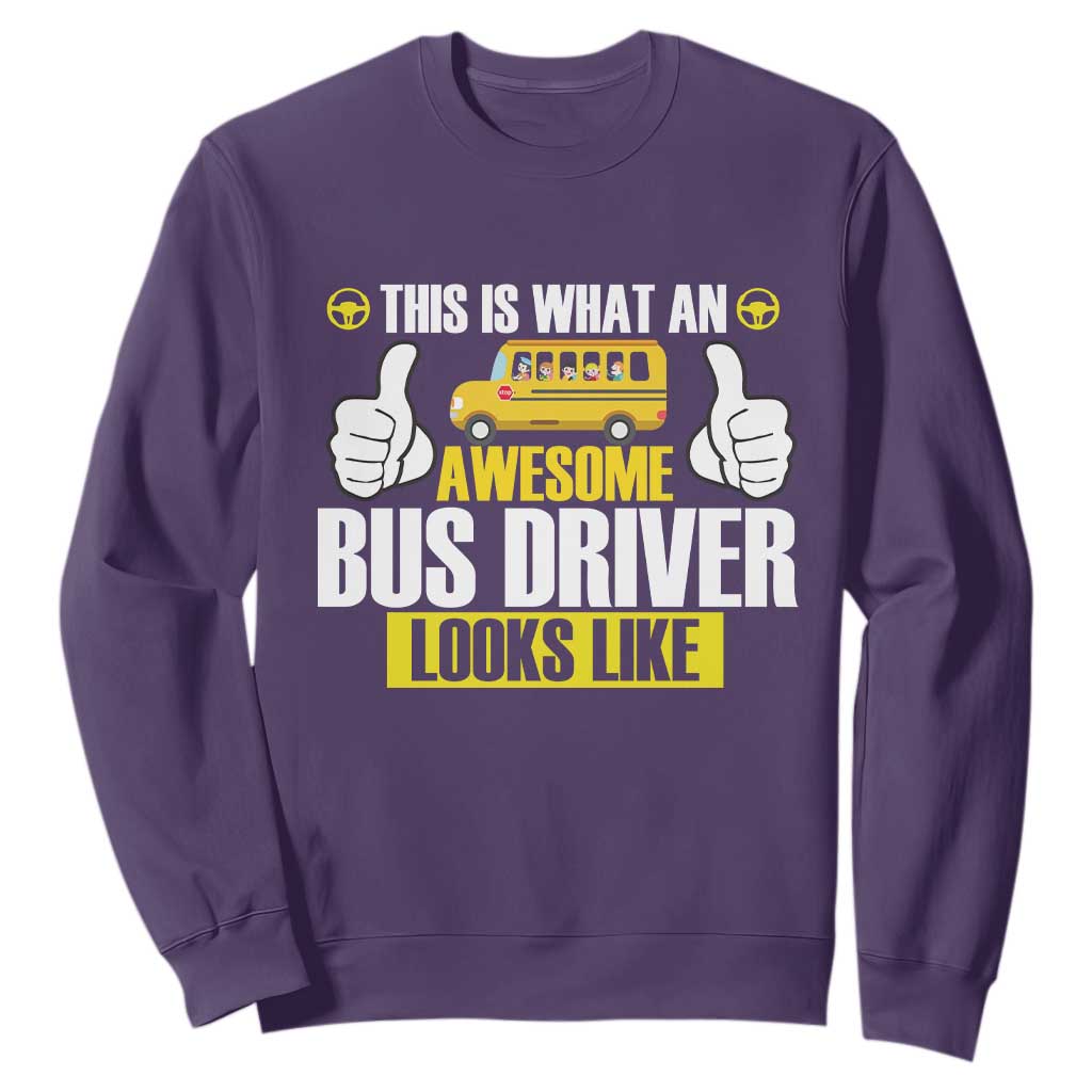 Funny School Bus Driver Sweatshirt This Is What An Awesome Bus Driver Looks Like TS14 Purple Print Your Wear