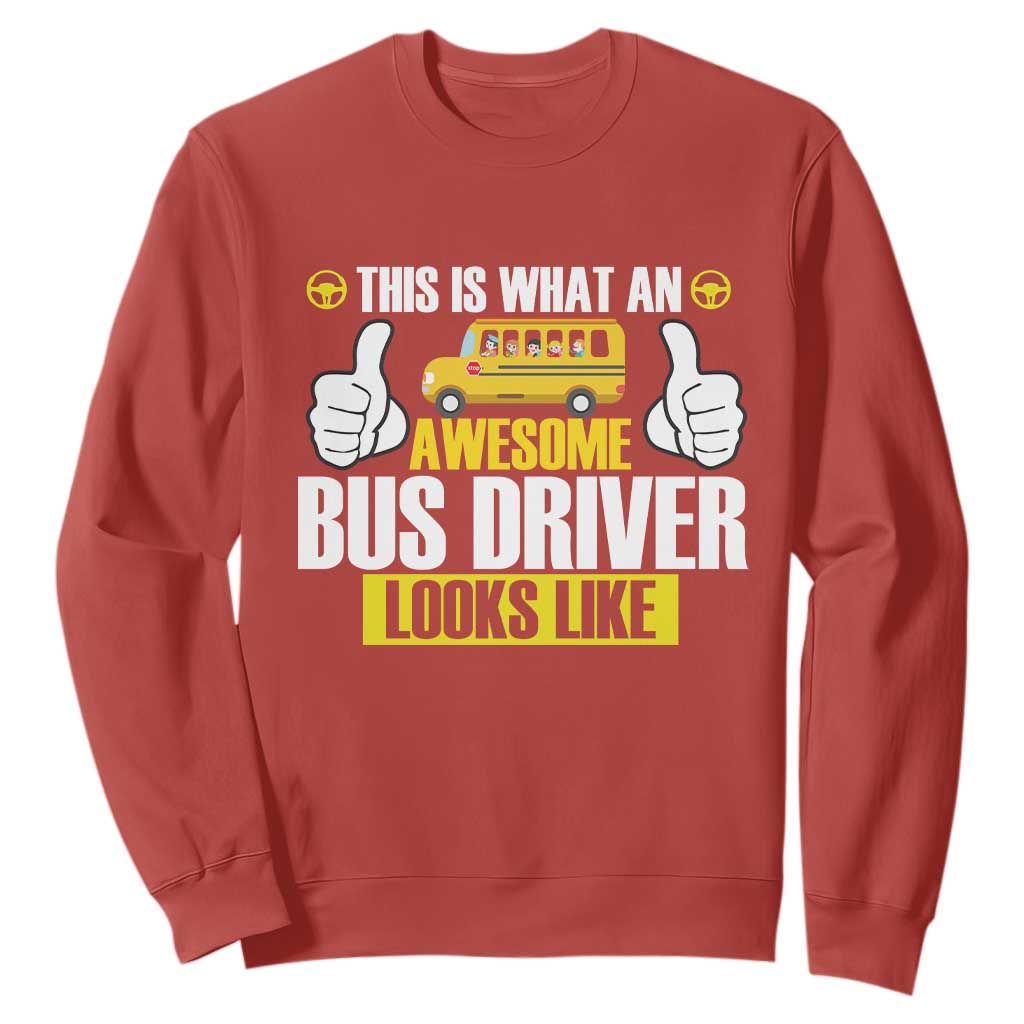 Funny School Bus Driver Sweatshirt This Is What An Awesome Bus Driver Looks Like TS14 Red Print Your Wear